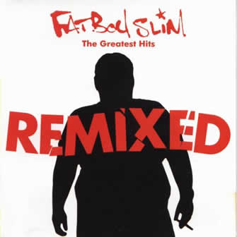 Fatboy Slim альбом The Greatest Hits - Remixed (2007)