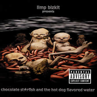 Группа Limp Bizkit альбом Chocolate Starfish and the Hot Dog Flavored Water (2000)