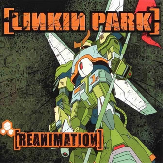 Группа Linkin Park альбом Reanimation (2002)