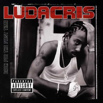 Исполнитель Ludacris альбом Back For The First Time (2000)