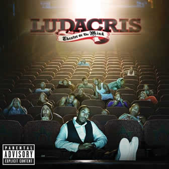 Исполнитель Ludacris альбом Theater Of The Mind (2008)