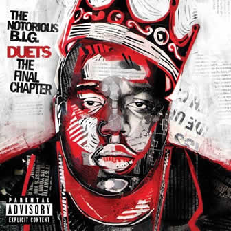 Исполнитель The Notorious B.I.G. альбом Duets (The Final Chapter) (2005)