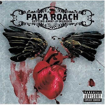 Группа Papa Roach альбом Getting Away With Murder (2004)