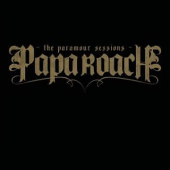 Группа Papa Roach альбом The Paramour Sessions (2006)