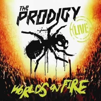 Группа The Prodigy альбом World's On Fire (2011)