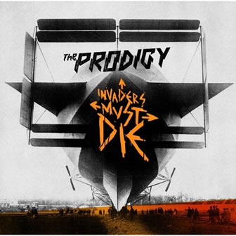 Группа The Prodigy альбом Invaders Must Die (2009)