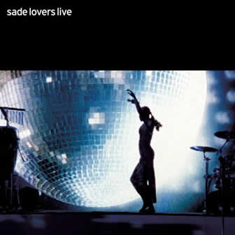 Исполнительница Sade альбом Lovers Live (2002)