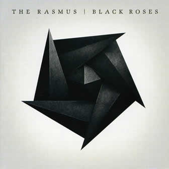 Группа The Rasmus альбом Black Roses (2008)
