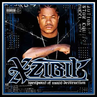 Исполнитель Xzibit альбом Weapons Of Mass Destruction (2004)